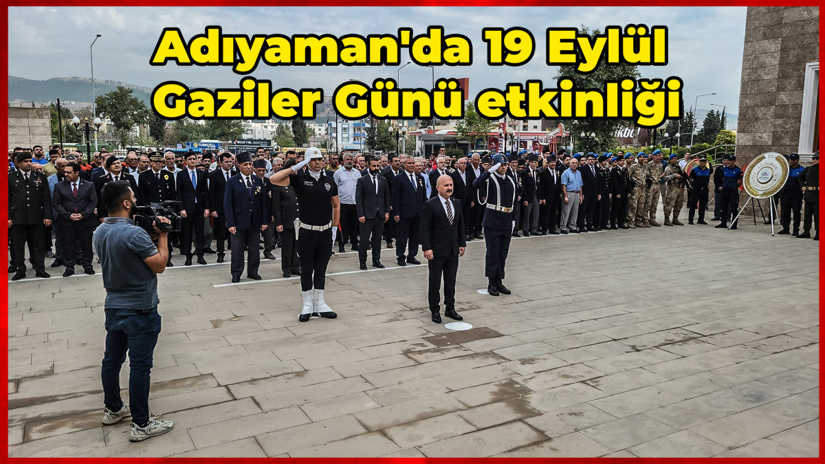 Adıyaman'da 19 Eylül Gaziler Günü etkinliği