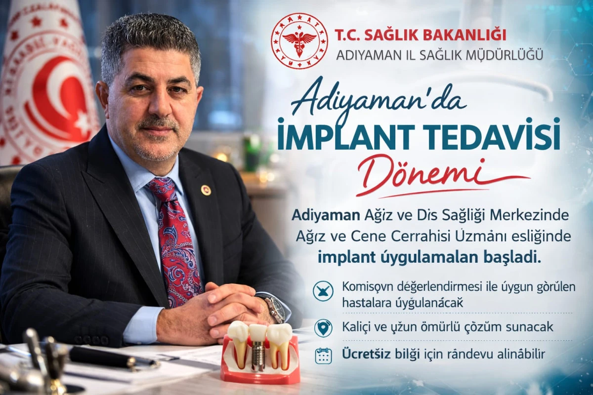 Adıyaman&rsquo;da İmplant Tedavisi D&ouml;nemi Başladı