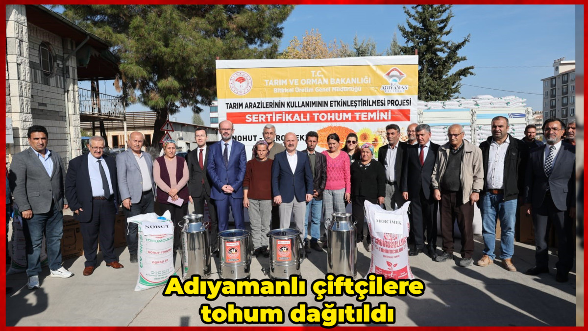 Adıyamanlı çiftçilere tohum dağıtıldı