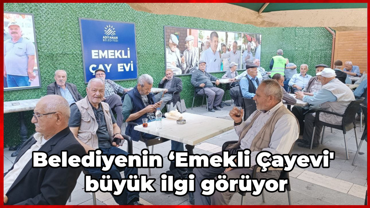 Belediyenin ‘Emekli Çayevi' büyük ilgi görüyor