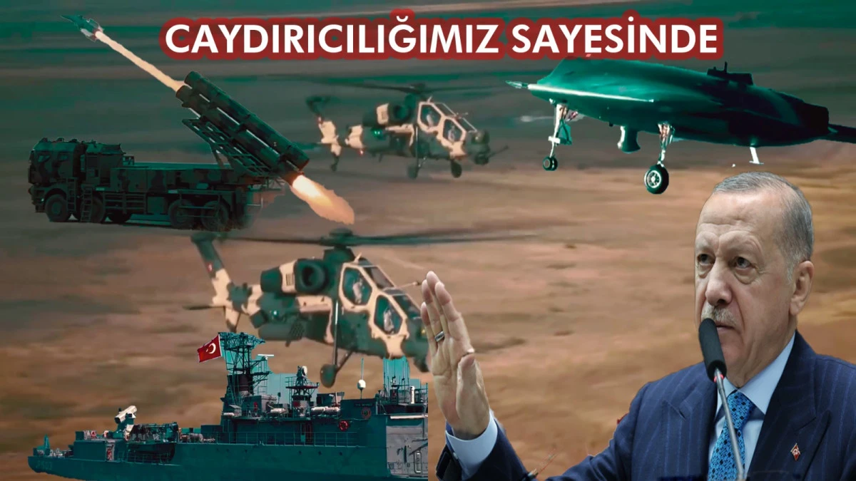 Bize Saldırmayı Kimse Aklının Ucundan Bile Geçiremeyecek