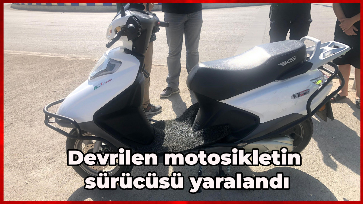 Devrilen motosikletin sürücüsü yaralandı