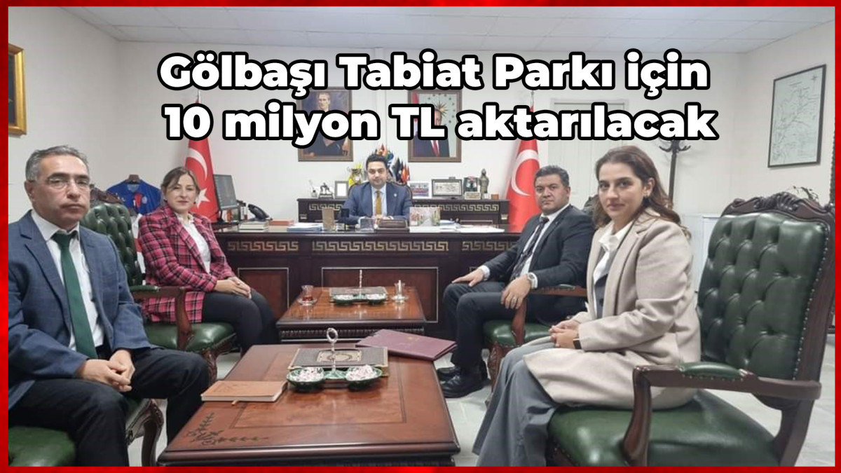 Gölbaşı Tabiat Parkı için 10 milyon TL aktarılacak