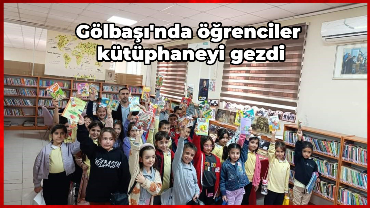 Gölbaşı'nda öğrenciler kütüphaneyi gezdi