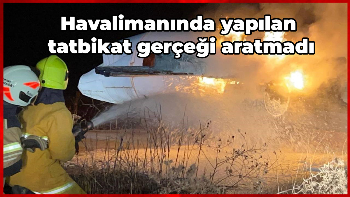 Havalimanında yapılan tatbikat gerçeği aratmadı