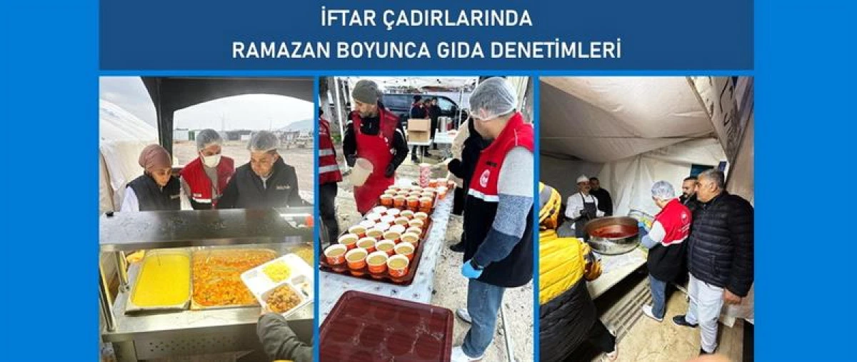 İftar &Ccedil;adırlarında Gıda Denetimleri