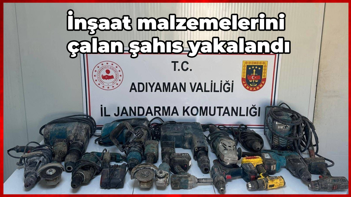 İnşaat malzemelerini çalan şahıs yakalandı