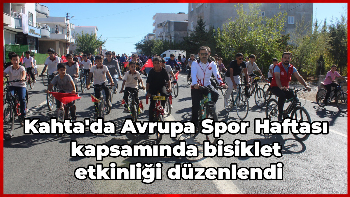 Kahta'da Avrupa Spor Haftası kapsamında bisiklet etkinliği düzenlendi