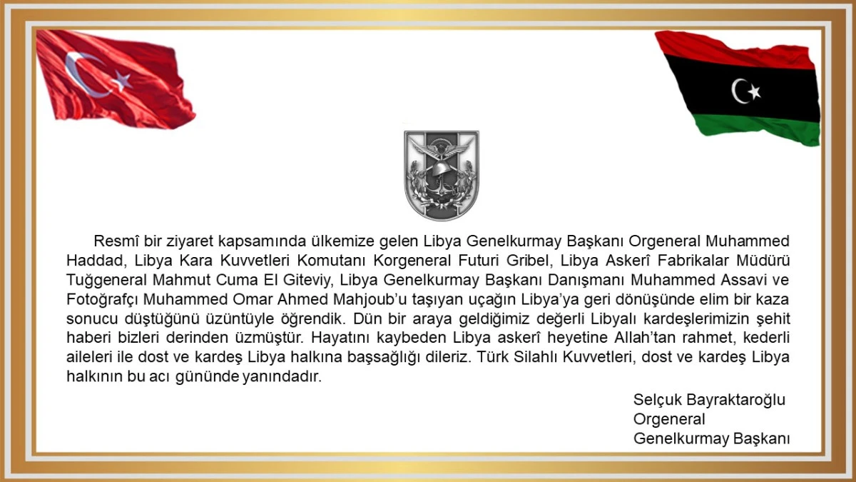 Libya Genelkurmay Başkanı ve Yanındaki Heyet Hayatını Kaybetti