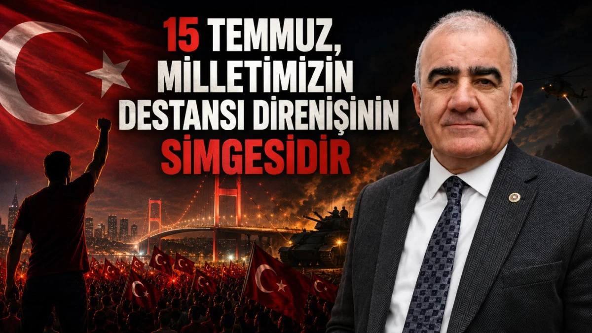 &Ouml;zhan: "15 Temmuz, Milletimizin Destansı Direnişinin Simgesidir"
