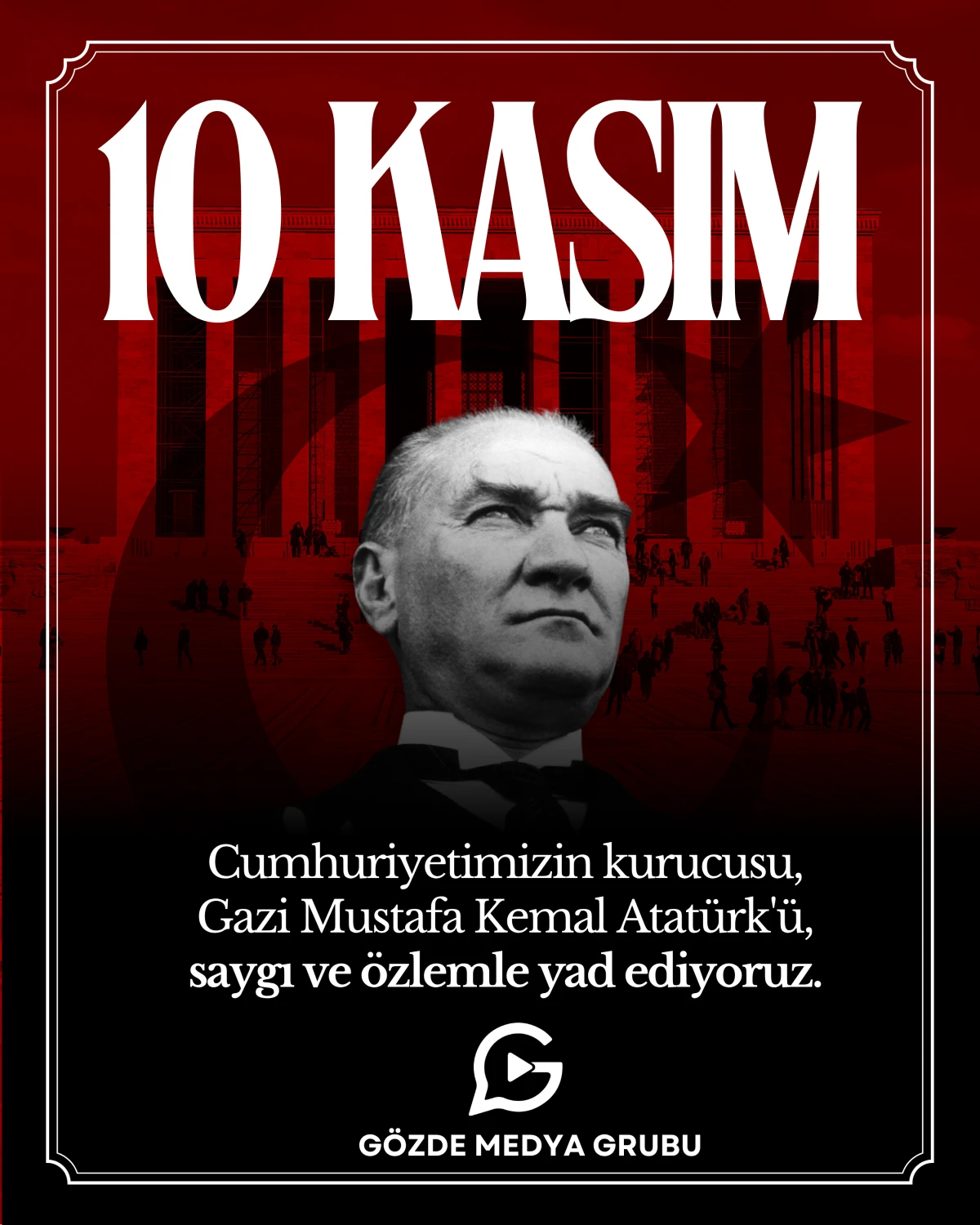 Türkiye, Mustafa Kemal Atatürk’ü Saygı ve Özlemle Anıyor